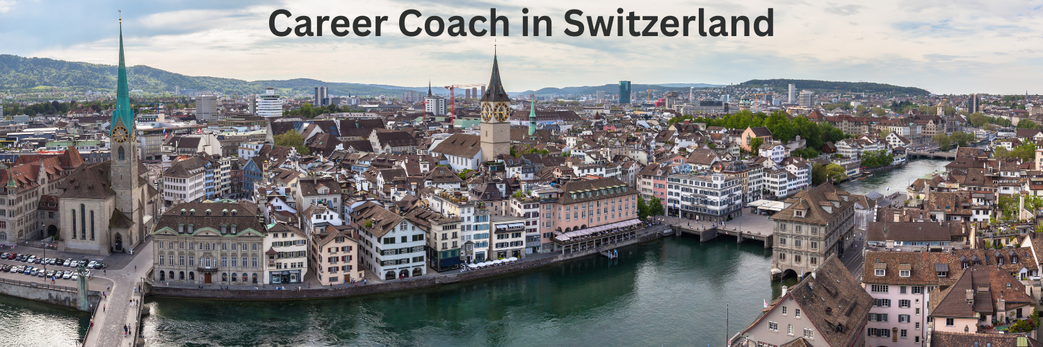 Career coach in Switzerland supporting professionals in Zurich and Geneva