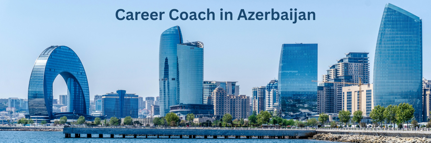Career coach in Azerbaijan supporting professionals in Baku.