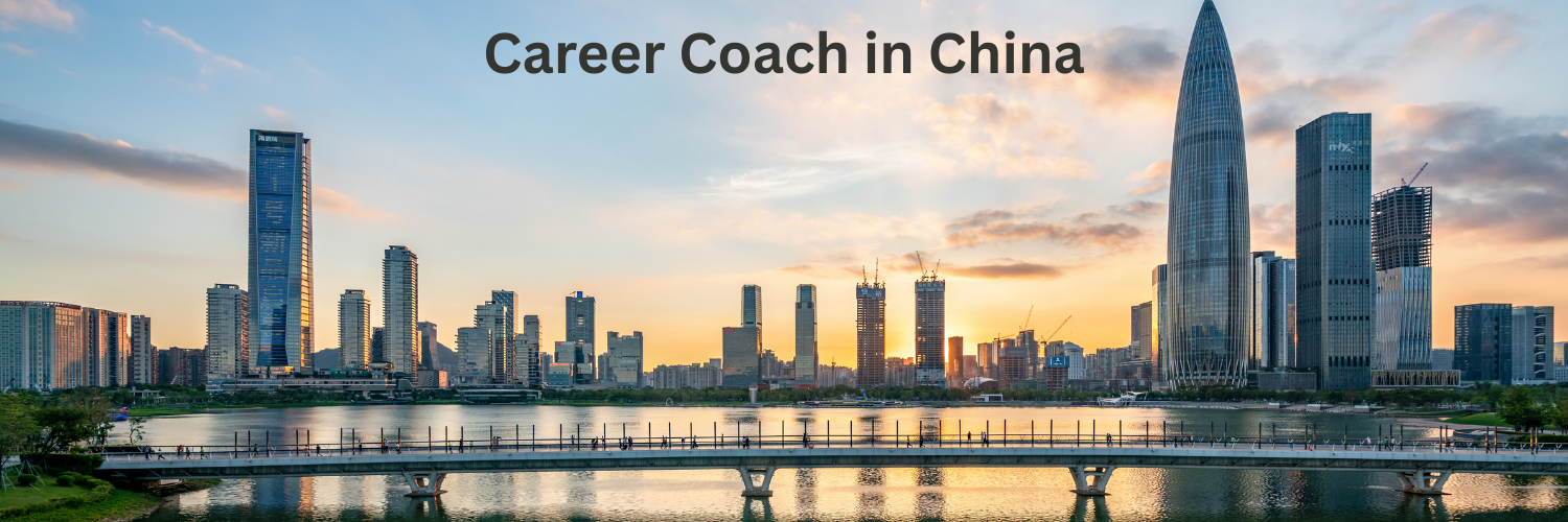 Career coach in China supporting professionals in Shanghai and Beijing