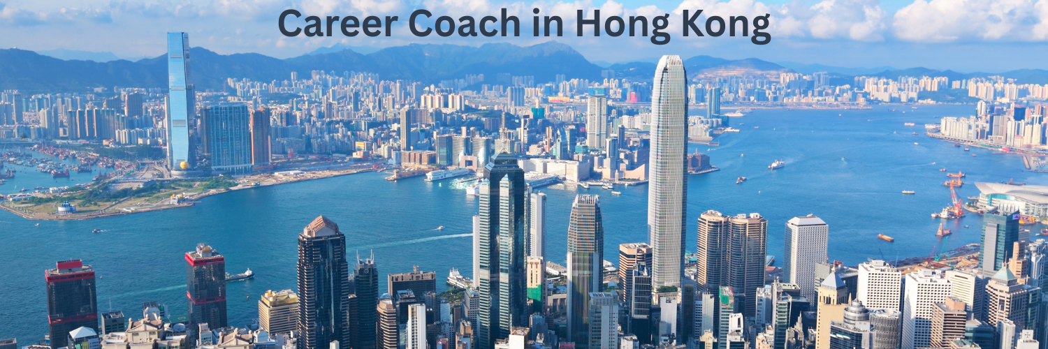 Career coach in Hong Kong supporting professionals in Hong Kong City and Kowloon